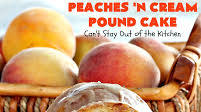 Peaches 'n Cream Pound Cake Peaches 'n Cream Pound Cake