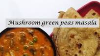 Mushroom green peas masala | Mushroom peas curry | Mushroom gravy Mushroom green peas masala | Mushroom peas curry | Mushroom gravy