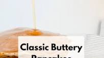 Classic Buttery Pancakes Classic Buttery Pancakes
