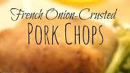French Onion-Crusted Pork Chops French Onion-Crusted Pork Chops