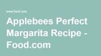 Applebee's Perfect Margarita Applebee's Perfect Margarita