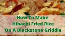 Hibachi Fried Rice on a Blackstone Griddle Hibachi Fried Rice on a Blackstone Griddle