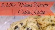 Neiman Marcus Chocolate Chip Cookies Recipe Neiman Marcus Chocolate Chip Cookies Recipe