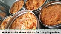How To Make Bhuna Masala For Gravy Vegetables How To Make Bhuna Masala For Gravy Vegetables