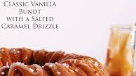 Classic Vanilla Bundt Cake with a Salted Caramel D Classic Vanilla Bundt Cake with a Salted Caramel D