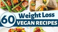 60 Vegan Weight Loss Recipes – Still delicious, just healthier 60 Vegan Weight Loss Recipes – Still delicious, just healthier