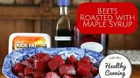 Beets Roasted with Maple Syrup Beets Roasted with Maple Syrup