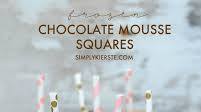 Frozen Chocolate Mousse Squares Frozen Chocolate Mousse Squares
