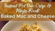 Instant Pot Duo Crisp and Ninja Foodi Mac and Cheese Instant Pot Duo Crisp and Ninja Foodi Mac and Cheese