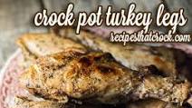 Crock Pot Turkey Legs Crock Pot Turkey Legs
