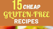 15 Great Gluten-Free Recipes On a Budget (Under $10) 15 Great Gluten-Free Recipes On a Budget (Under $10)