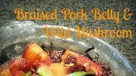 Chinese Braised Pork Belly with Wild Mushroom Chinese Braised Pork Belly with Wild Mushroom
