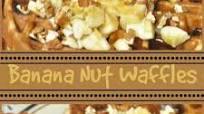 Banana Nut Waffles Banana Nut Waffles