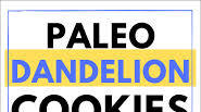 Paleo Dandelion Cookies Paleo Dandelion Cookies