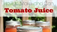 How to Can Tomato Juice How to Can Tomato Juice