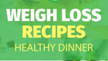 8 Easy Healthy Dinner Recipes for Weight Loss – Make Clean Eating a Habit 8 Easy Healthy Dinner Recipes for Weight Loss – Make Clean Eating a Habit