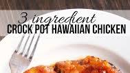 3 Ingredient Crock Pot Hawaiian Chicken 3 Ingredient Crock Pot Hawaiian Chicken