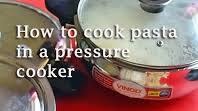 How to cook pasta in pressure cooker How to cook pasta in pressure cooker