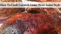 How To Cook Cornish Game Hens Asian Style How To Cook Cornish Game Hens Asian Style