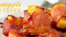 Bacon Pineapple Appetizer in the Air Fryer Bacon Pineapple Appetizer in the Air Fryer
