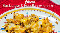Cheesy Hamburger and Noodle Casserole Cheesy Hamburger and Noodle Casserole