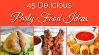 45 Great Party Food Ideas 45 Great Party Food Ideas