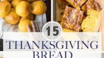 15 Thanksgiving Bread Recipes 15 Thanksgiving Bread Recipes
