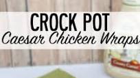 Crock Pot Caesar Chicken Wraps Crock Pot Caesar Chicken Wraps