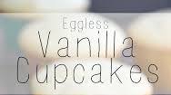 Eggless Vanilla Cupcakes Eggless Vanilla Cupcakes