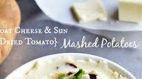 {Goat Cheese + Sun Dried Tomato} Mashed Potatoes {Goat Cheese + Sun Dried Tomato} Mashed Potatoes