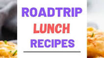 Healthy Lunch Ideas for Road Trips - 15 Quick Make Ahead Meals Healthy Lunch Ideas for Road Trips - 15 Quick Make Ahead Meals