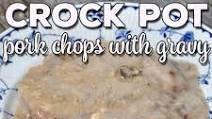 Crock Pot Pork Chops with Gravy Crock Pot Pork Chops with Gravy