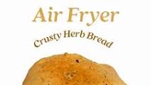 Air Fryer Crusty Herb Bread Air Fryer Crusty Herb Bread