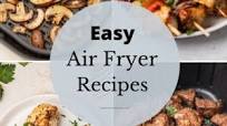 Easy Air Fryer Recipes for Beginners Easy Air Fryer Recipes for Beginners