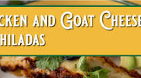 Chicken and Goat Cheese Enchiladas Chicken and Goat Cheese Enchiladas