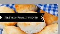 Air Fryer Perfect Biscuits Air Fryer Perfect Biscuits