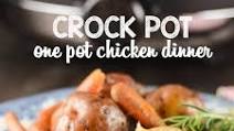 One Pot Crock Pot Chicken Dinner One Pot Crock Pot Chicken Dinner