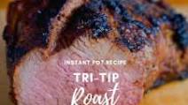 Instant Pot Tri-Tip Instant Pot Tri-Tip