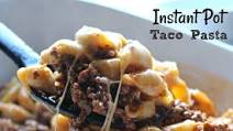 Instant Pot Taco Pasta Instant Pot Taco Pasta