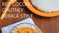 Red Coconut chutney recipe for idli, dosa - Kerala style red coconut chutney Red Coconut chutney recipe for idli, dosa - Kerala style red coconut chutney