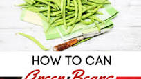 How to Can Green Beans How to Can Green Beans