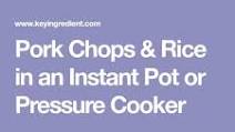 Pork Chops & Rice in an Instant Pot or Pressure Cooker Recipe - (3.7/5) Pork Chops & Rice in an Instant Pot or Pressure Cooker Recipe - (3.7/5)