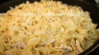Southern Chicken and Noodles Southern Chicken and Noodles