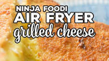 Air Fryer Grilled Cheese (Ninja Foodi) Air Fryer Grilled Cheese (Ninja Foodi)
