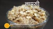 Lapsi Recipe - Rajasthani Laapsi recipe - How to make Lapsee Lapsi Recipe - Rajasthani Laapsi recipe - How to make Lapsee