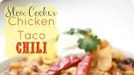 Slow Cooker Chicken Taco Chili Slow Cooker Chicken Taco Chili