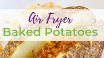 Air Fryer Baked Potatoes Air Fryer Baked Potatoes