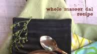 Whole Masoor Dal Recipe Whole Masoor Dal Recipe