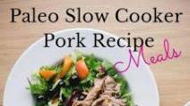 Paleo Slow Cooker Pork Recipe Paleo Slow Cooker Pork Recipe