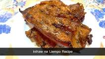 Inihaw na Liempo Recipe Inihaw na Liempo Recipe